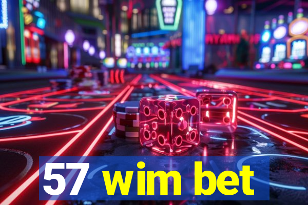 57 wim bet